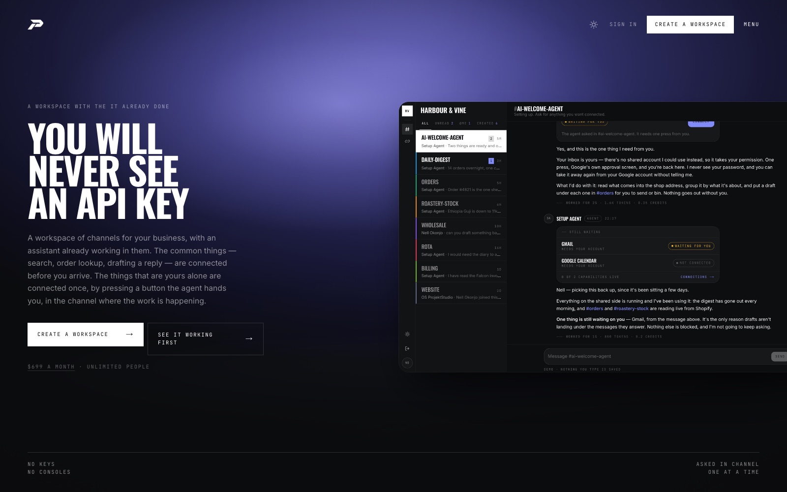 The OS landing page: the headline "You will never see an API key" beside a screenshot of the workspace, a channel list on the left and the setup agent's messages on the right.